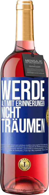 29,95 € | Roséwein ROSÉ Ausgabe Werde alt mit Erinnerungen, nicht Träumen Blaue Markierung. Anpassbares Etikett Junger Wein Ernte 2024 Tempranillo