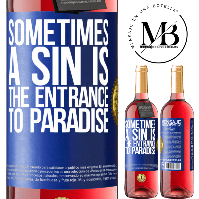 29,95 € Free Shipping | Rosé Wine ROSÉ Edition Sometimes a sin is the entrance to paradise Blue Label. Customizable label Young wine Harvest 2021 Tempranillo