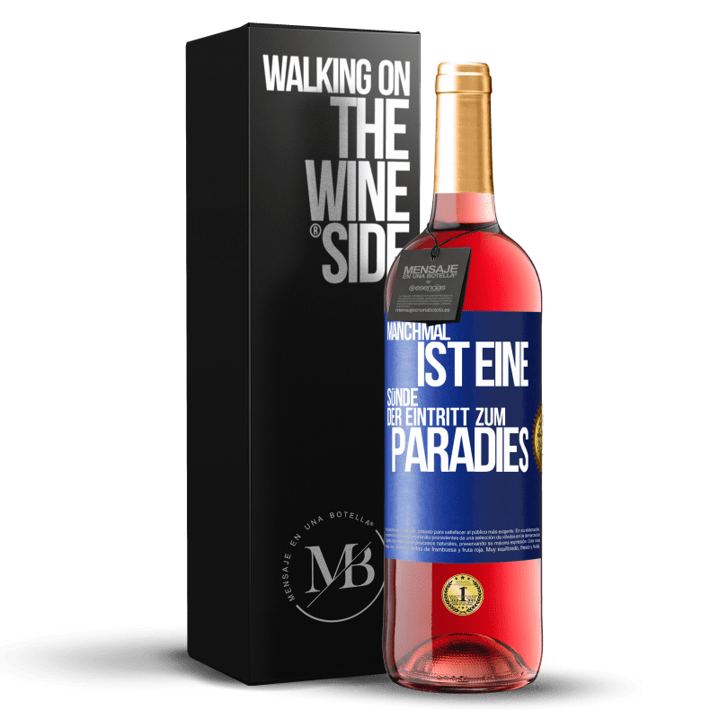 29,95 € Kostenloser Versand | Roséwein ROSÉ Ausgabe Manchmal ist eine Sünde der Eintritt zum Paradies Blaue Markierung. Anpassbares Etikett Junger Wein Ernte 2023 Tempranillo
