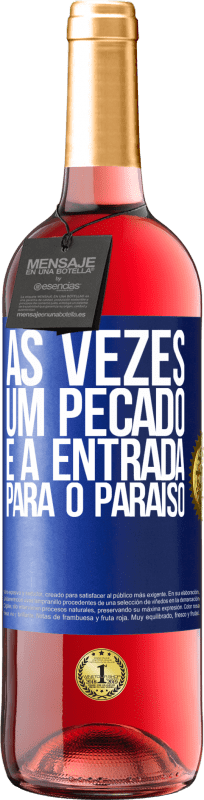 29,95 € | Vinho rosé Edição ROSÉ Às vezes, um pecado é a entrada para o paraíso Etiqueta Azul. Etiqueta personalizável Vinho jovem Colheita 2024 Tempranillo