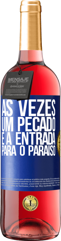 29,95 € | Vinho rosé Edição ROSÉ Às vezes, um pecado é a entrada para o paraíso Etiqueta Azul. Etiqueta personalizável Vinho jovem Colheita 2025 Tempranillo