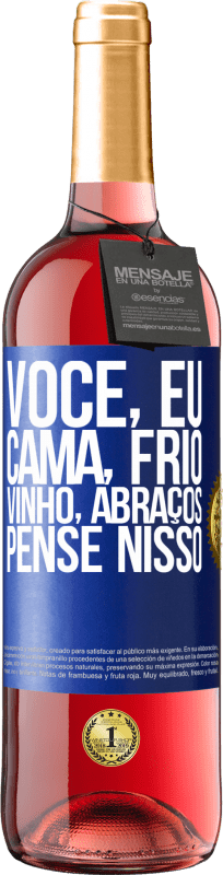 29,95 € | Vinho rosé Edição ROSÉ Você, eu, cama, frio, vinho, abraços. Pense nisso Etiqueta Azul. Etiqueta personalizável Vinho jovem Colheita 2024 Tempranillo