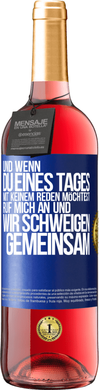 «Und wenn du eines Tages mit keinem reden möchtest, ruf mich an und wir schweigen gemeinsam» ROSÉ Ausgabe