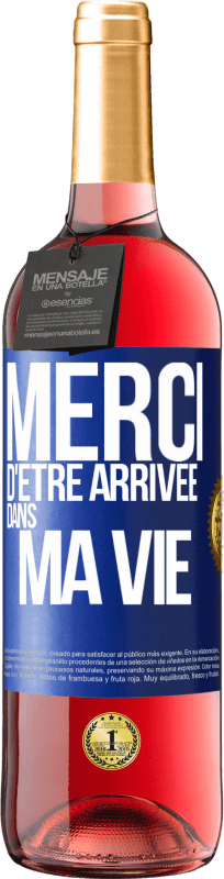 29,95 € Envoi gratuit | Vin rosé Édition ROSÉ Merci d'être arrivée dans ma vie Étiquette Bleue. Étiquette personnalisable Vin jeune Récolte 2024 Tempranillo