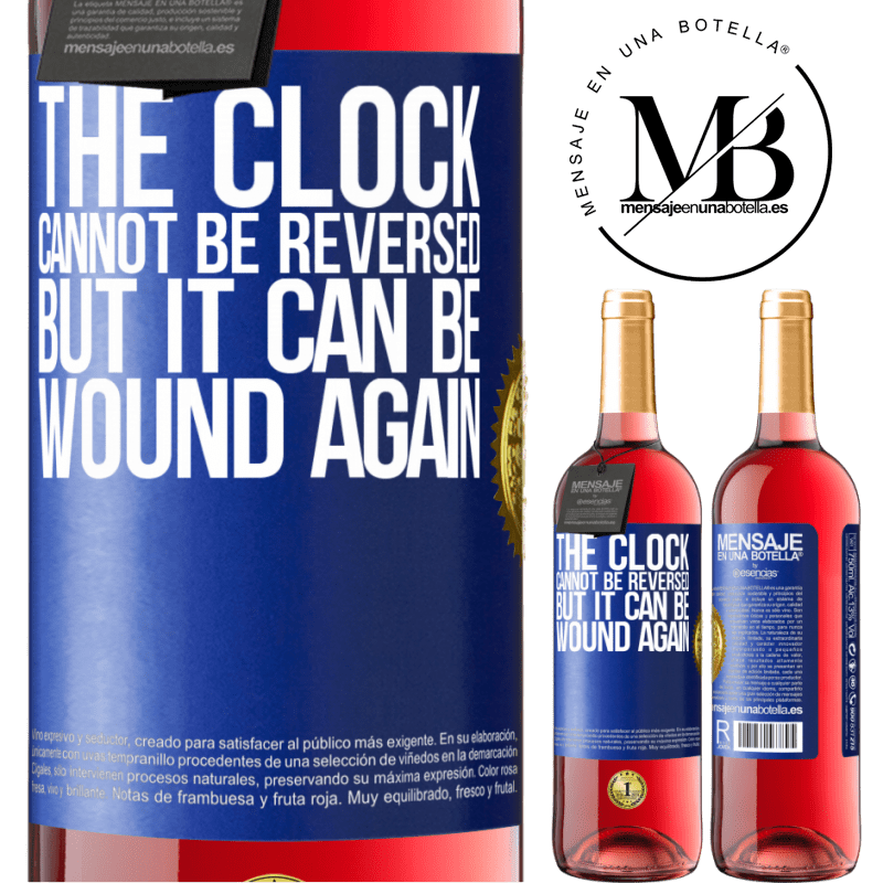 29,95 € Free Shipping | Rosé Wine ROSÉ Edition The clock cannot be reversed, but it can be wound again Blue Label. Customizable label Young wine Harvest 2021 Tempranillo
