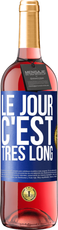 29,95 € | Vin rosé Édition ROSÉ Le jour, c'est très long Étiquette Bleue. Étiquette personnalisable Vin jeune Récolte 2024 Tempranillo