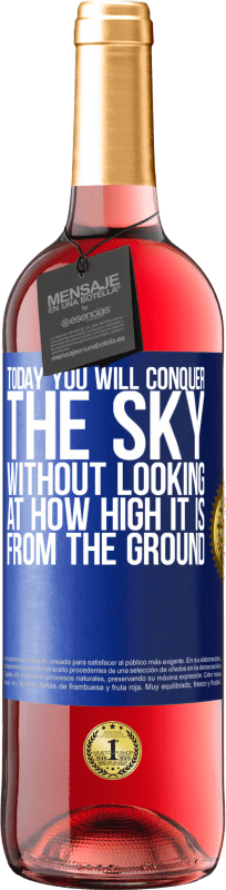 29,95 € 送料無料 | ロゼワイン ROSÉエディション 今日は地上からの高さを見ずに空を征服します 青いタグ. カスタマイズ可能なラベル 若いワイン 収穫 2023 Tempranillo