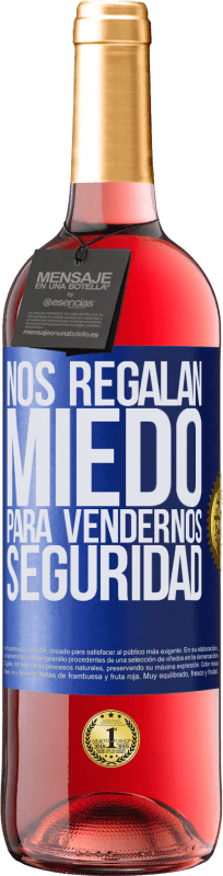 29,95 € | Vino Rosado Edición ROSÉ Nos regalan miedo para vendernos seguridad Etiqueta Azul. Etiqueta personalizable Vino joven Cosecha 2023 Tempranillo