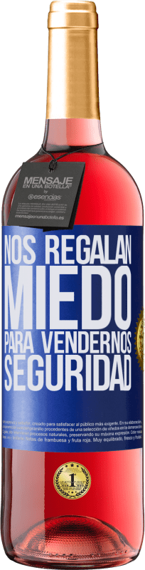 29,95 € | Vino Rosado Edición ROSÉ Nos regalan miedo para vendernos seguridad Etiqueta Azul. Etiqueta personalizable Vino joven Cosecha 2024 Tempranillo