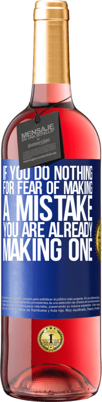 29,95 € | Rosé Wine ROSÉ Edition If you do nothing for fear of making a mistake, you are already making one Blue Label. Customizable label Young wine Harvest 2024 Tempranillo