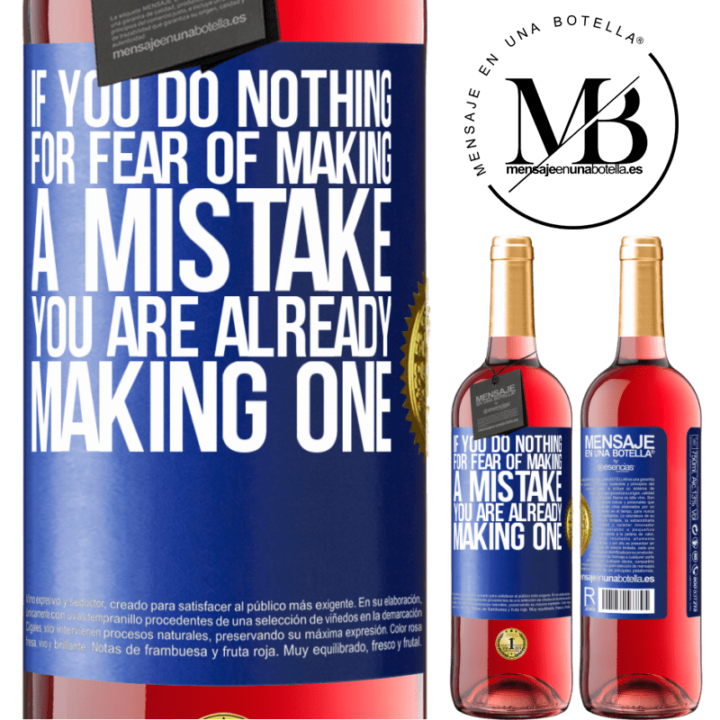 29,95 € Free Shipping | Rosé Wine ROSÉ Edition If you do nothing for fear of making a mistake, you are already making one Blue Label. Customizable label Young wine Harvest 2022 Tempranillo