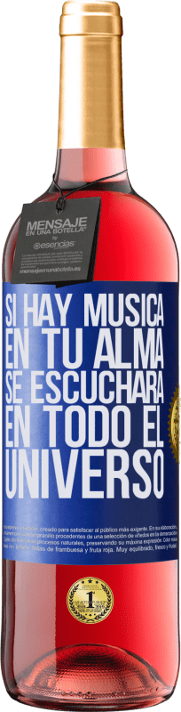 29,95 € Envío gratis | Vino Rosado Edición ROSÉ Si hay música en tu alma, se escuchará en todo el universo Etiqueta Azul. Etiqueta personalizable Vino joven Cosecha 2025 Tempranillo