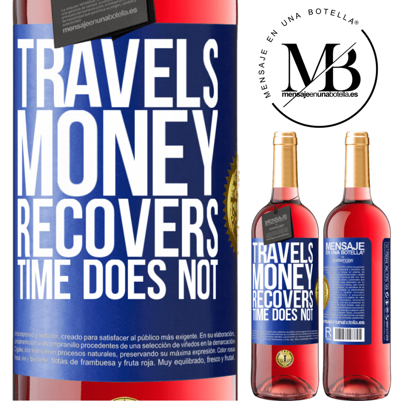 29,95 € Free Shipping | Rosé Wine ROSÉ Edition Travels. Money recovers, time does not Blue Label. Customizable label Young wine Harvest 2022 Tempranillo