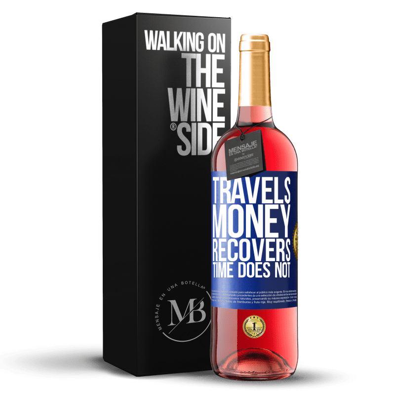 29,95 € Free Shipping | Rosé Wine ROSÉ Edition Travels. Money recovers, time does not Blue Label. Customizable label Young wine Harvest 2023 Tempranillo