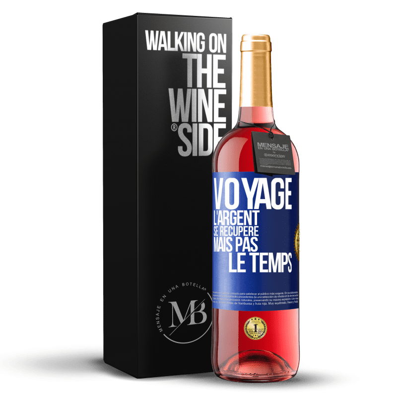 29,95 € Envoi gratuit | Vin rosé Édition ROSÉ Voyage. L'argent se récupère, mais pas le temps Étiquette Bleue. Étiquette personnalisable Vin jeune Récolte 2024 Tempranillo