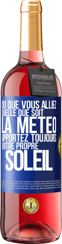 29,95 € | Vin rosé Édition ROSÉ Où que vous alliez, quelle que soit la météo, apportez toujours votre propre soleil Étiquette Bleue. Étiquette personnalisable Vin jeune Récolte 2024 Tempranillo