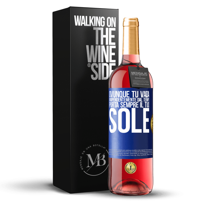 29,95 € Spedizione Gratuita | Vino rosato Edizione ROSÉ Ovunque tu vada, indipendentemente dal tempo, porta sempre il tuo sole Etichetta Blu. Etichetta personalizzabile Vino giovane Raccogliere 2024 Tempranillo