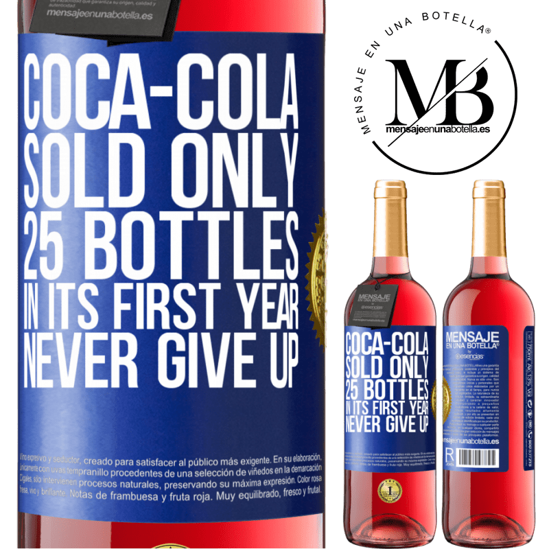 29,95 € Free Shipping | Rosé Wine ROSÉ Edition Coca-Cola sold only 25 bottles in its first year. Never give up Blue Label. Customizable label Young wine Harvest 2022 Tempranillo