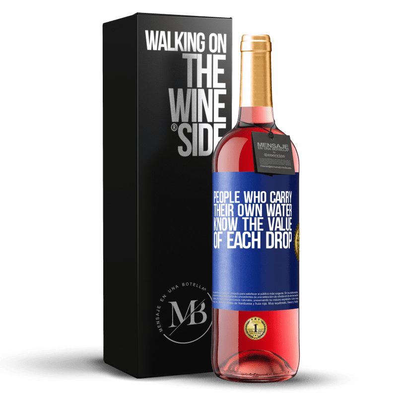29,95 € Бесплатная доставка | Розовое вино Издание ROSÉ Люди, которые несут свою воду, знают ценность каждой капли Синяя метка. Настраиваемая этикетка Молодое вино Урожай 2023 Tempranillo