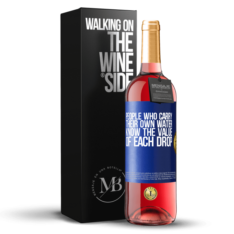 29,95 € Бесплатная доставка | Розовое вино Издание ROSÉ Люди, которые несут свою воду, знают ценность каждой капли Синяя метка. Настраиваемая этикетка Молодое вино Урожай 2025 Tempranillo
