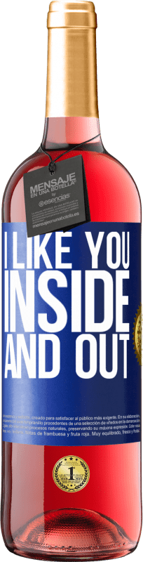 29,95 € | Rosé Wine ROSÉ Edition I like you inside and out Blue Label. Customizable label Young wine Harvest 2023 Tempranillo