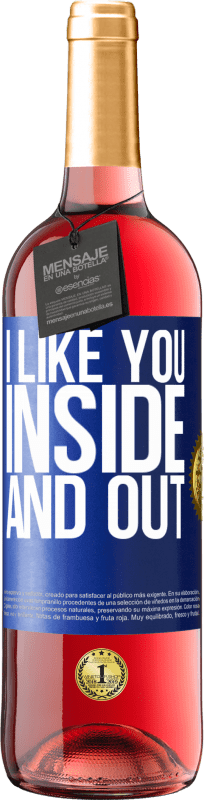 29,95 € | Rosé Wine ROSÉ Edition I like you inside and out Blue Label. Customizable label Young wine Harvest 2024 Tempranillo