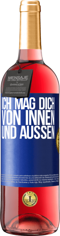 29,95 € | Roséwein ROSÉ Ausgabe Ich mag dich von innen und außen Blaue Markierung. Anpassbares Etikett Junger Wein Ernte 2023 Tempranillo