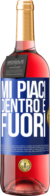 «Mi piaci dentro e fuori» Edizione ROSÉ