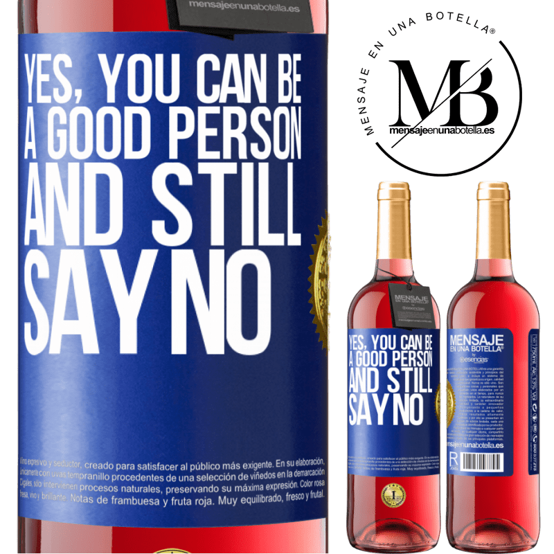 29,95 € Free Shipping | Rosé Wine ROSÉ Edition YES, you can be a good person, and still say NO Blue Label. Customizable label Young wine Harvest 2021 Tempranillo