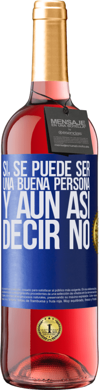 29,95 € | Vino Rosado Edición ROSÉ SÍ, se puede ser una buena persona, y aún así decir NO Etiqueta Azul. Etiqueta personalizable Vino joven Cosecha 2023 Tempranillo