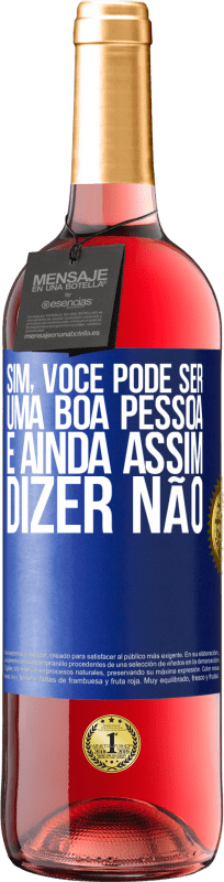 29,95 € | Vinho rosé Edição ROSÉ SIM, você pode ser uma boa pessoa e ainda assim dizer NÃO Etiqueta Azul. Etiqueta personalizável Vinho jovem Colheita 2025 Tempranillo
