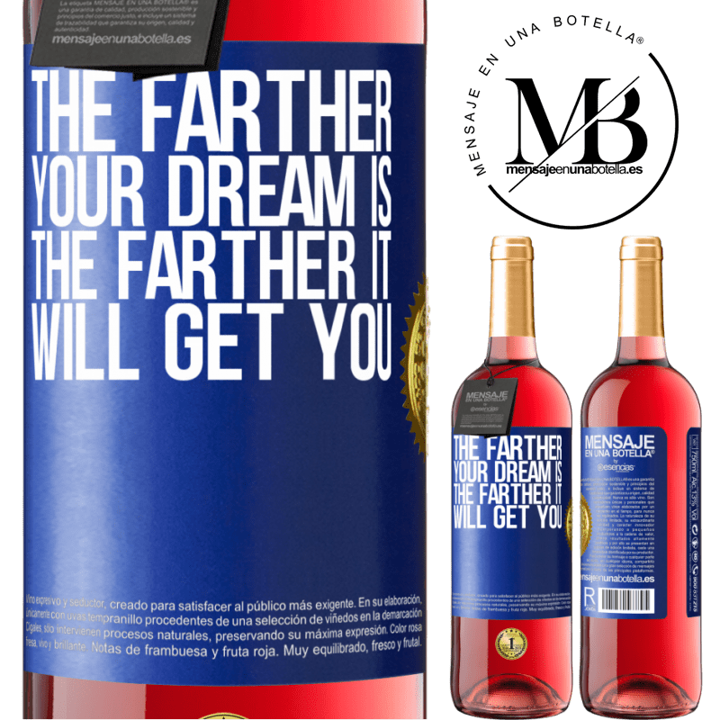 29,95 € Free Shipping | Rosé Wine ROSÉ Edition The farther your dream is, the farther it will get you Blue Label. Customizable label Young wine Harvest 2024 Tempranillo