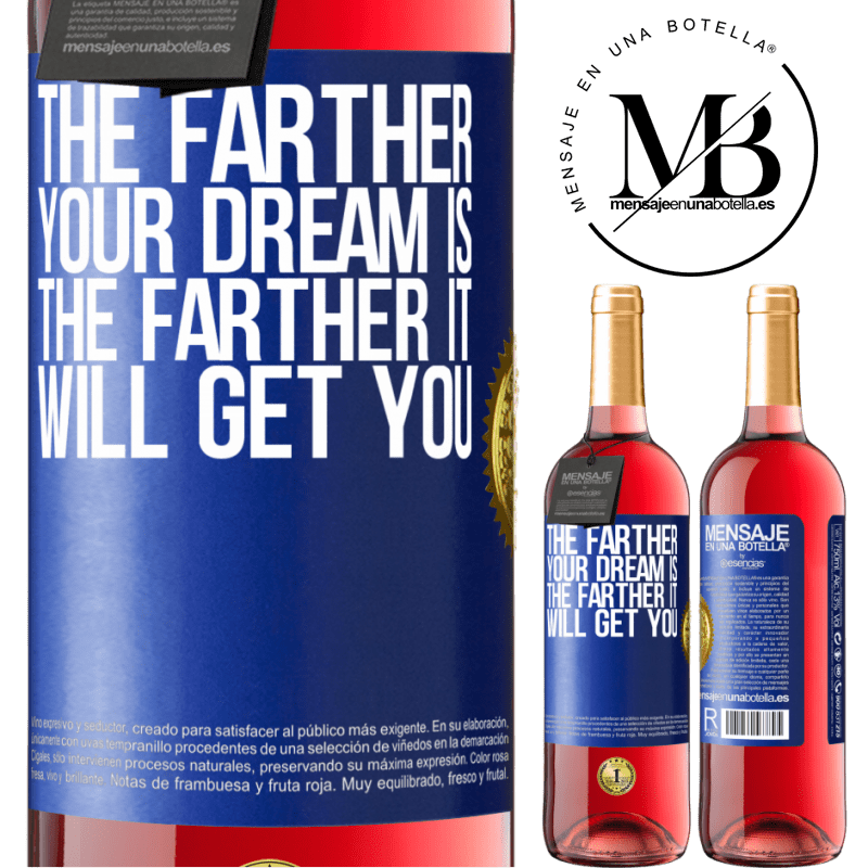 29,95 € Free Shipping | Rosé Wine ROSÉ Edition The farther your dream is, the farther it will get you Blue Label. Customizable label Young wine Harvest 2025 Tempranillo