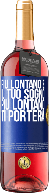 29,95 € | Vino rosato Edizione ROSÉ Più lontano è il tuo sogno, più lontano ti porterà Etichetta Blu. Etichetta personalizzabile Vino giovane Raccogliere 2024 Tempranillo