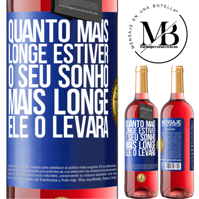 29,95 € Envio grátis | Vinho rosé Edição ROSÉ Quanto mais longe estiver o seu sonho, mais longe ele o levará Etiqueta Azul. Etiqueta personalizável Vinho jovem Colheita 2024 Tempranillo