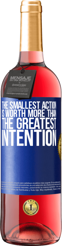 29,95 € | Rosé Wine ROSÉ Edition The smallest action is worth more than the greatest intention Blue Label. Customizable label Young wine Harvest 2021 Tempranillo