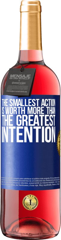 29,95 € | Rosé Wine ROSÉ Edition The smallest action is worth more than the greatest intention Blue Label. Customizable label Young wine Harvest 2024 Tempranillo