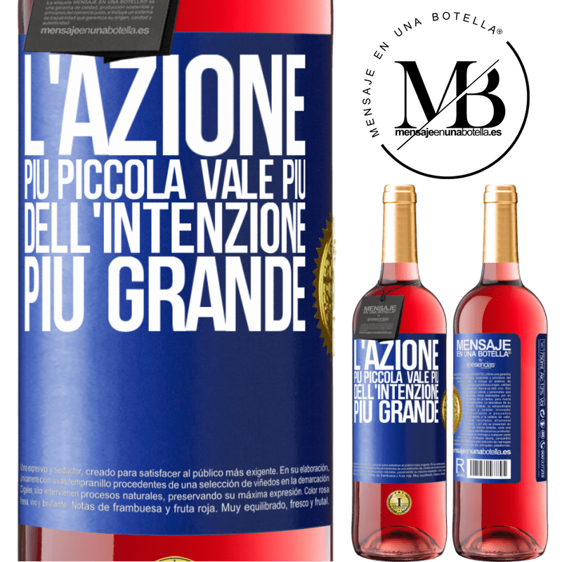 29,95 € Spedizione Gratuita | Vino rosato Edizione ROSÉ L'azione più piccola vale più dell'intenzione più grande Etichetta Blu. Etichetta personalizzabile Vino giovane Raccogliere 2024 Tempranillo