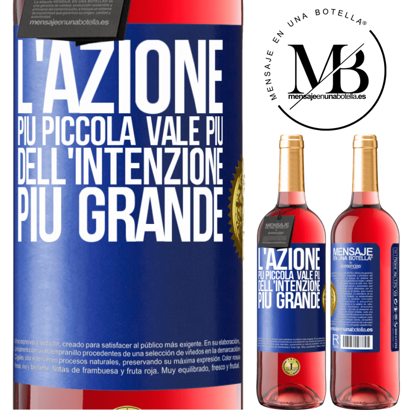 29,95 € Spedizione Gratuita | Vino rosato Edizione ROSÉ L'azione più piccola vale più dell'intenzione più grande Etichetta Blu. Etichetta personalizzabile Vino giovane Raccogliere 2025 Tempranillo