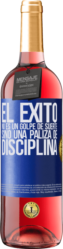 Envío gratis | Vino Rosado Edición ROSÉ El éxito no es un golpe de suerte, sino una paliza de disciplina Etiqueta Azul. Etiqueta personalizable Vino joven Cosecha 2023 Tempranillo