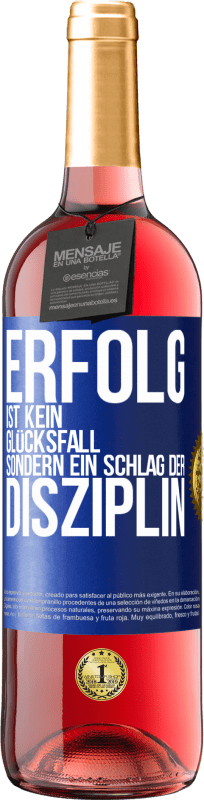 29,95 € Kostenloser Versand | Roséwein ROSÉ Ausgabe Erfolg ist kein Glücksfall, sondern ein Schlag der Disziplin Blaue Markierung. Anpassbares Etikett Junger Wein Ernte 2024 Tempranillo