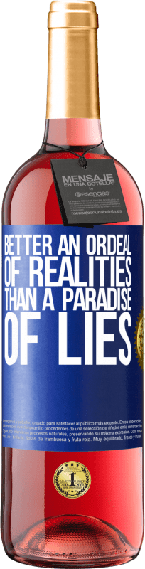 29,95 € Free Shipping | Rosé Wine ROSÉ Edition Better an ordeal of realities than a paradise of lies Blue Label. Customizable label Young wine Harvest 2025 Tempranillo