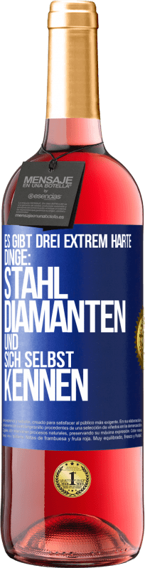 29,95 € | Roséwein ROSÉ Ausgabe Es gibt drei extrem harte Dinge: Stahl, Diamanten und sich selbst kennen Blaue Markierung. Anpassbares Etikett Junger Wein Ernte 2024 Tempranillo