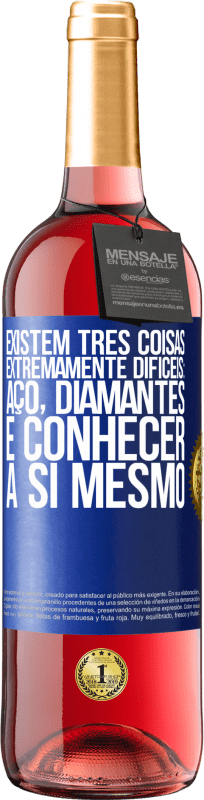 29,95 € | Vinho rosé Edição ROSÉ Existem três coisas extremamente difíceis: aço, diamantes e conhecer a si mesmo Etiqueta Azul. Etiqueta personalizável Vinho jovem Colheita 2024 Tempranillo