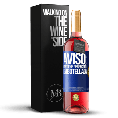 «Aviso: contiene perfección embotellada» Edición ROSÉ