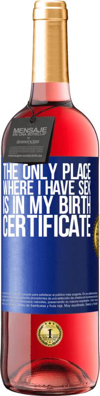 «The only place where I have sex is in my birth certificate» ROSÉ Edition