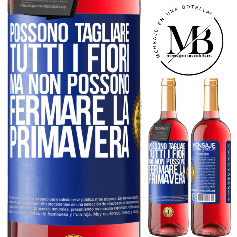 29,95 € Spedizione Gratuita | Vino rosato Edizione ROSÉ Possono tagliare tutti i fiori, ma non possono fermare la primavera Etichetta Blu. Etichetta personalizzabile Vino giovane Raccogliere 2024 Tempranillo