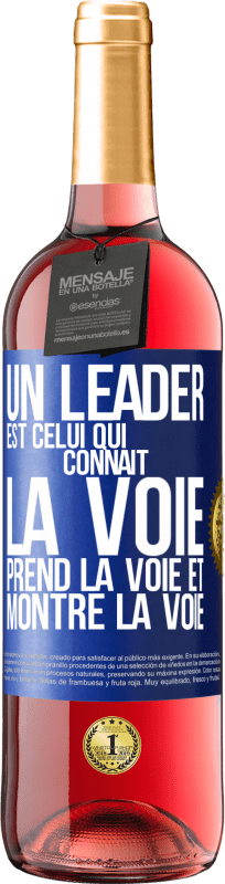 29,95 € Envoi gratuit | Vin rosé Édition ROSÉ Un leader est celui qui connaît la voie, prend la voie et montre la voie Étiquette Bleue. Étiquette personnalisable Vin jeune Récolte 2025 Tempranillo