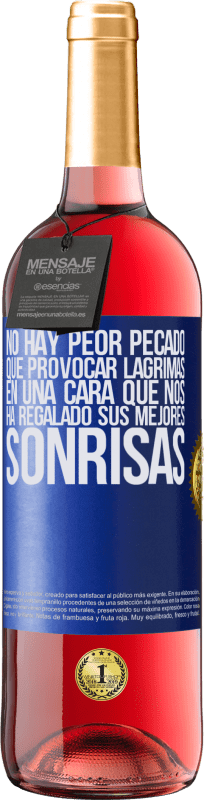 29,95 € | Vino Rosado Edición ROSÉ No hay peor pecado que provocar lágrimas en una cara que nos ha regalado sus mejores sonrisas Etiqueta Azul. Etiqueta personalizable Vino joven Cosecha 2024 Tempranillo