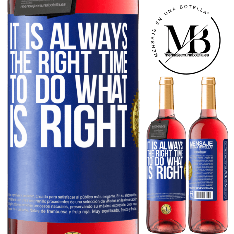 29,95 € Free Shipping | Rosé Wine ROSÉ Edition It is always the right time to do what is right Blue Label. Customizable label Young wine Harvest 2021 Tempranillo